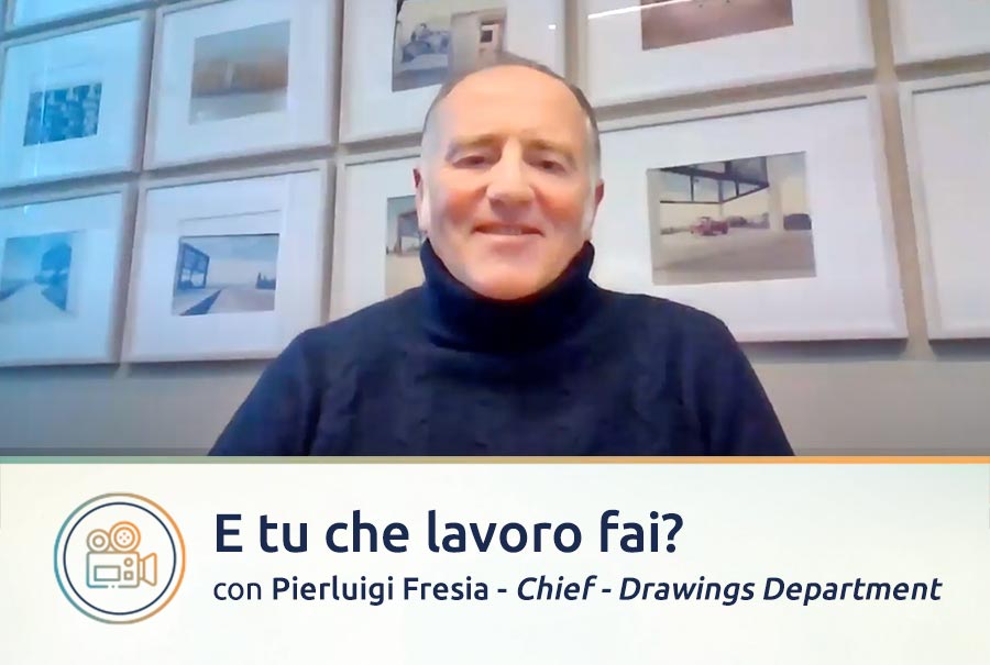 E tu che lavoro fai? Con Pierluigi Fresia, Chief - Drawings Department a Torino