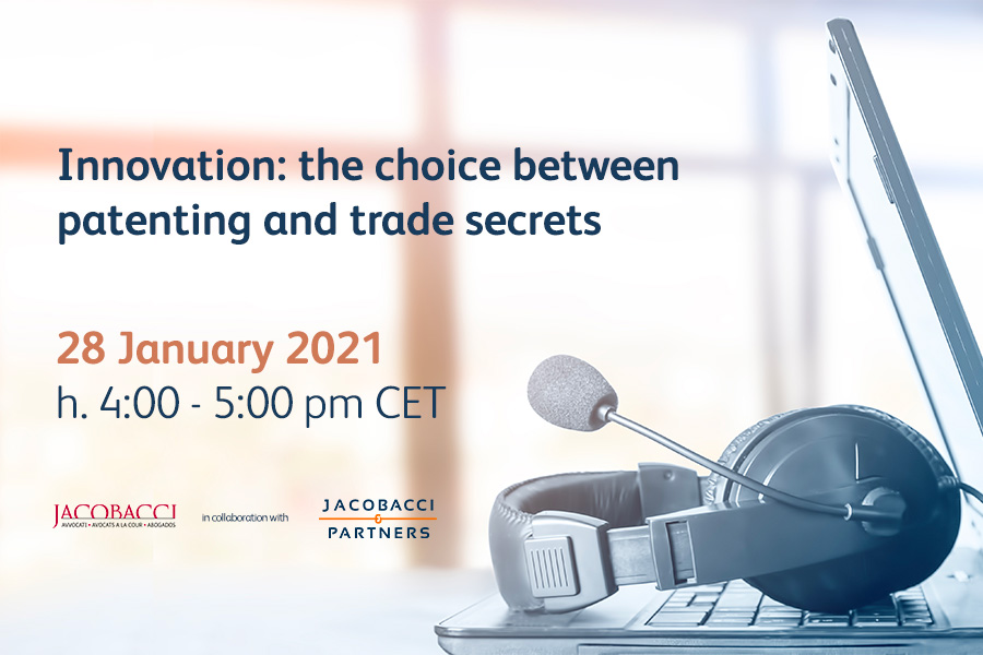 Innovation: the choice between patenting and trade secrets - 28 January 2021