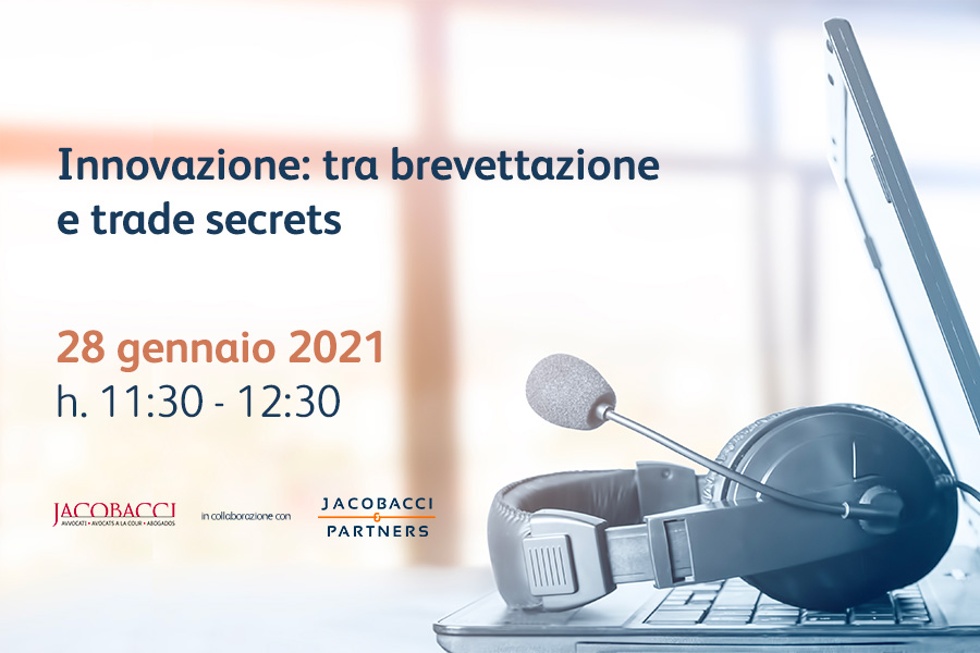 Innovazione: tra brevettazione e trade secrets - 28 gennaio 2021