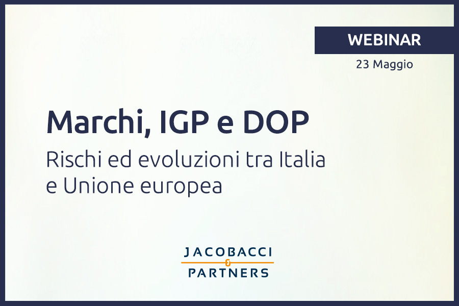 Webinar - Marchi, IGP e DOP: rischi ed evoluzioni tra Italia e Unione europea
